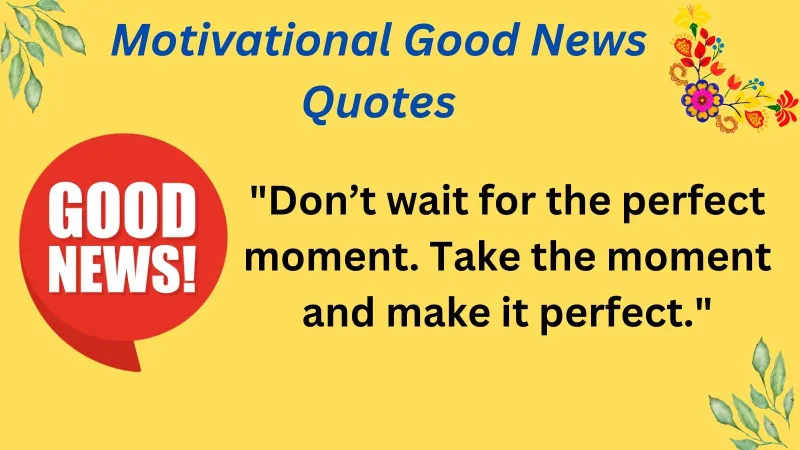 Motivational Good News Quotes