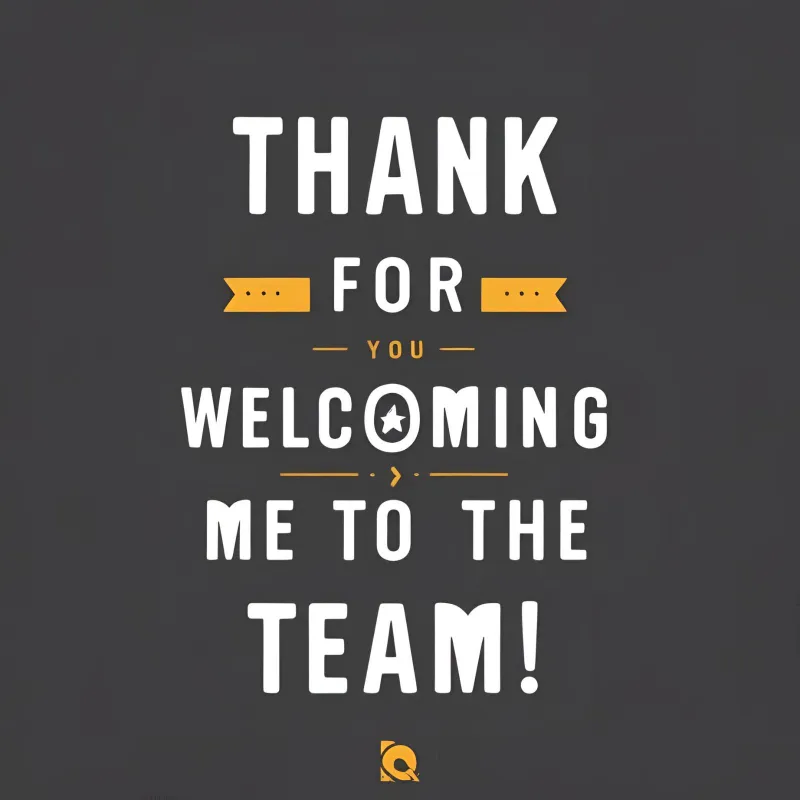 Thank You for Welcoming Me to the Team Quotes