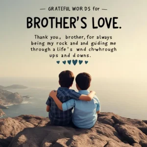 Read more about the article 521+ Grateful Words 🙏 for Brother’s Love – Updated May 2025