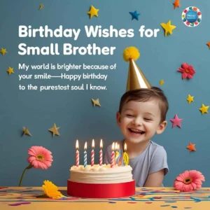 Read more about the article 210+ Birthday Wishes for Small Brother 🎂👦 | Updated 2025