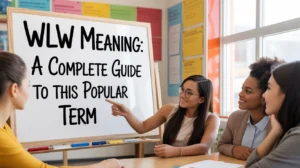 Read more about the article WLW Meaning: A Complete Guide to This Popular Term