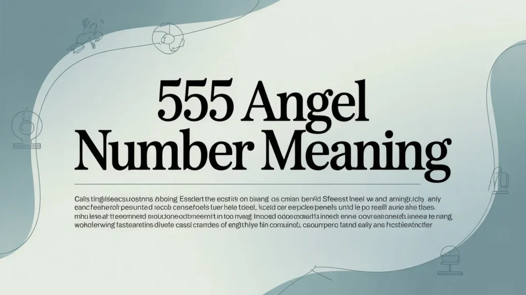 555 Angel Number Meaning