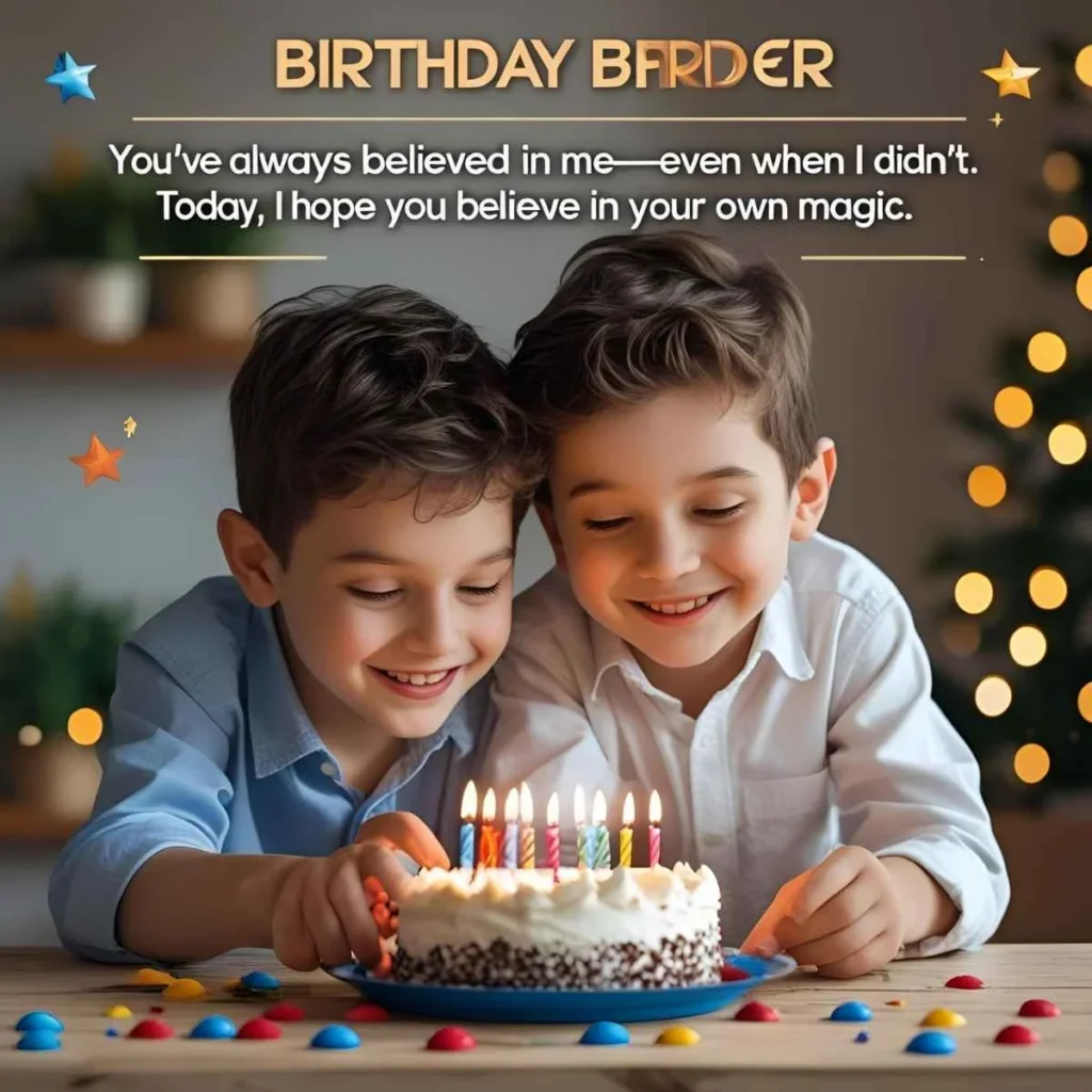 Birthday Wishes for My Brother