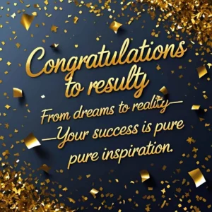 Read more about the article 210+ Short & Cute Congratulations Wishes for Result 💖🎁 2025 Best
