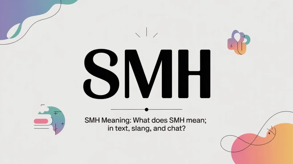 SMH Meaning