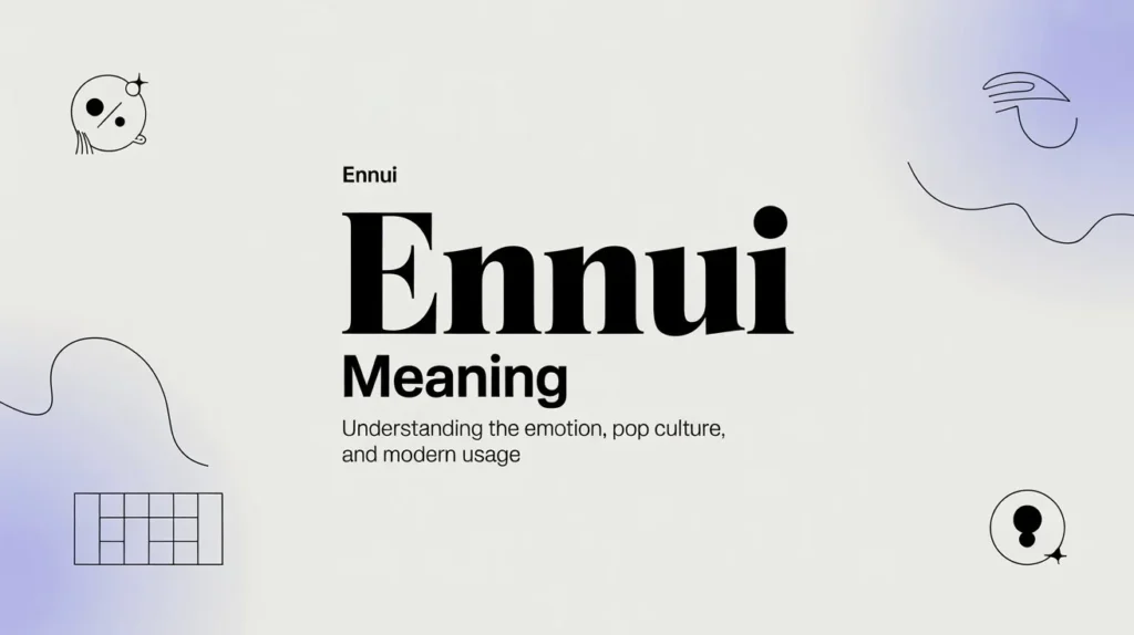 Ennui Meaning